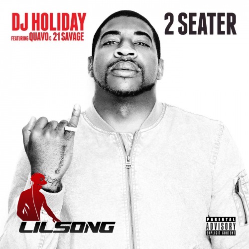DJ Holiday Ft. Quavo & 21 Savage - 2 Seater